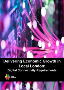 Delivering Economic Growth in Local London: Digital Connectivity Requirements cover